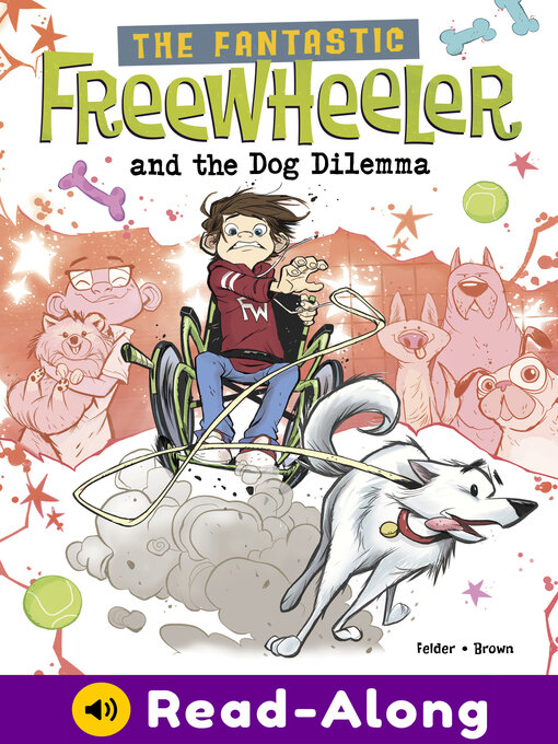 Title details for The Fantastic Freewheeler and the Dog Dilemma by Molly Felder - Wait list